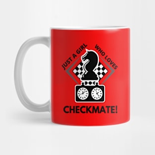 Just a Girl Who Loves Chess!  Or better yet, checkmate! Mug